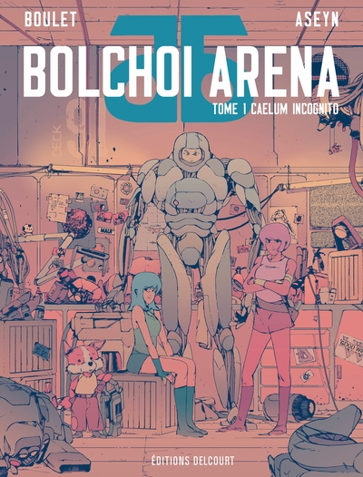 Bolchoi Arena, tome 1 : Caelum incognito