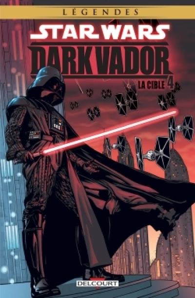 Star Wars - Légendes - Dark Vador, tome 4 : La Cible