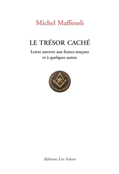 Le Tresor Cache, Lettre Ouverte aux Francs-Macons et a Quelques Autres