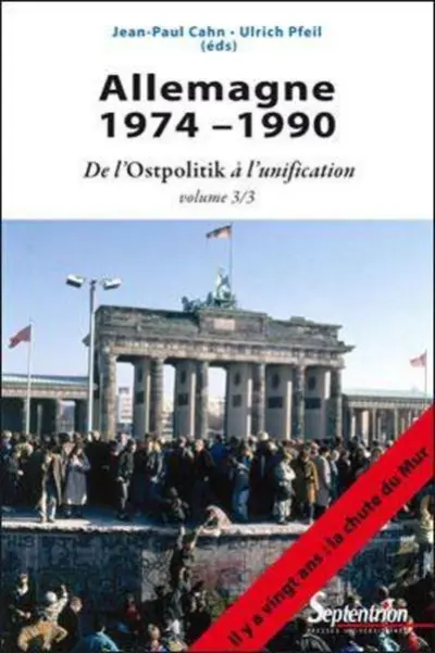 Allemagne, 1974-1990. Tome 3 : De l'Ostpolitik à l'unification