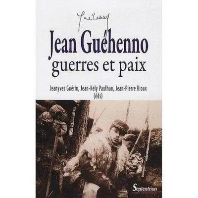 Jean Guéhenno, guerre et paix