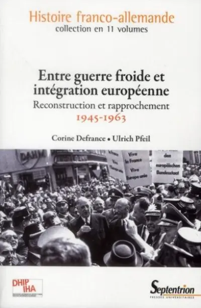 Entre guerre froide et intégration européenne