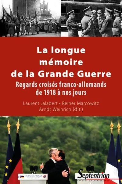 LA LONGUE MEMOIRE DE LA GRANDE GUERRE