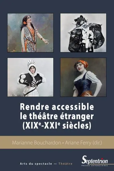 Rendre accessible le théâtre étranger (XIXe-XXIe siècles)