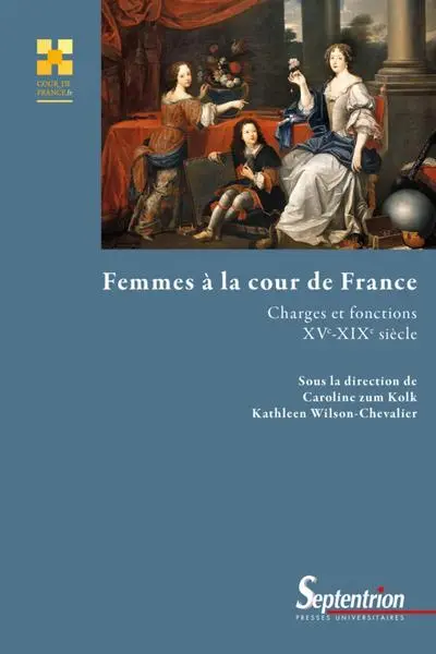 Femmes à la cour de France : Charges et fonctions