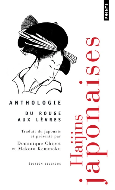 Du rouge aux lèvres, Haïkus : Anthologie