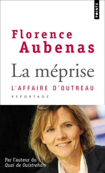 La méprise. L'affaire d'Outreau