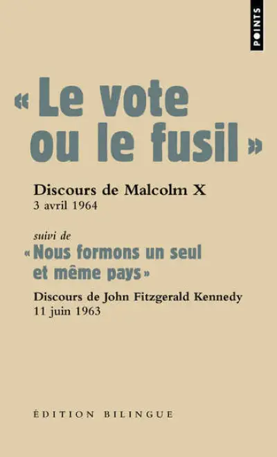 Le vote ou le fusil (suivi de) Nous formons un seul et même pays