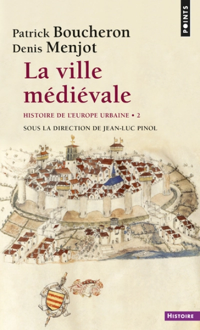 Histoire de l'Europe urbaine. Tome 2 : La ville médiévale