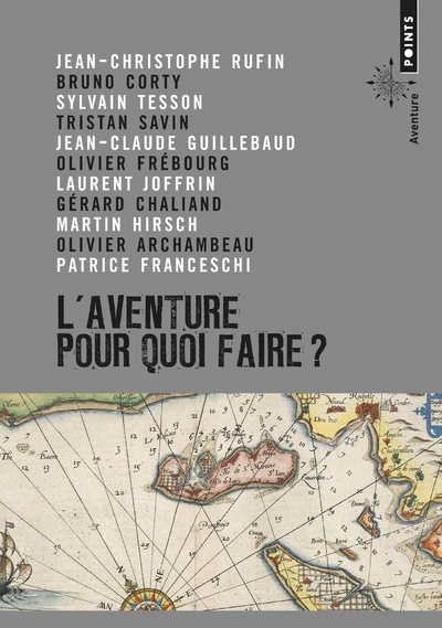 L'aventure, pour quoi faire ?