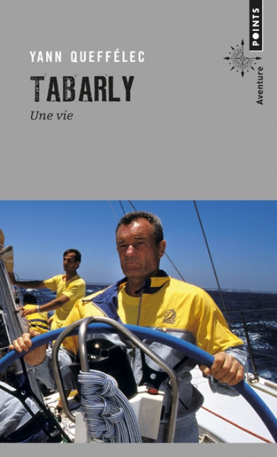 Tabarly : Une vie