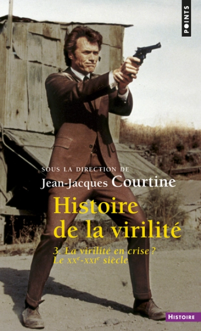 Histoire de la virilité, t 3, tome 3