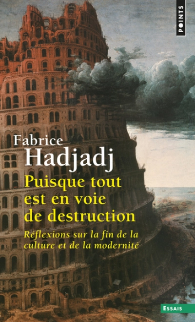 Puisque tout est en voie de destruction