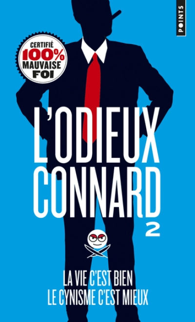 L'Odieux Connard, tome 2 : La vie c'est bien, le cynisme c'est mieux