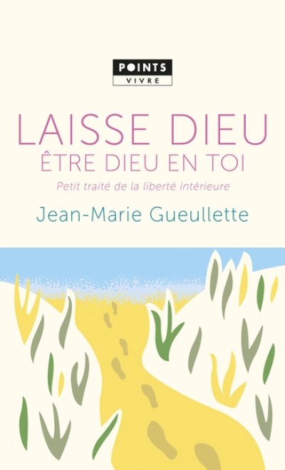 Laisse Dieu être Dieu en toi