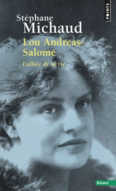 Lou Andreas-Salomé : L'alliée de la vie