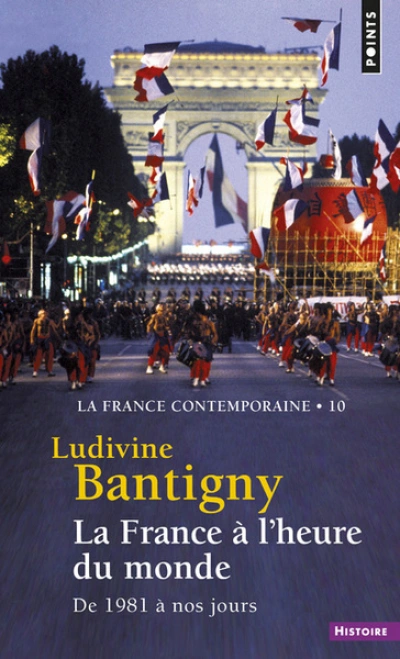 La France à l'heure du monde : De 1981 à nos jours