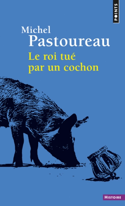 Le roi tué par un cochon : Une mort infâme aux origines des emblèmes de la France ?