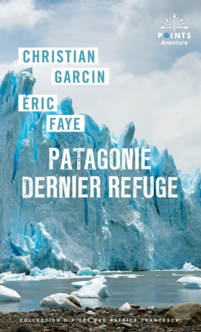 Patagonie dernier refuge