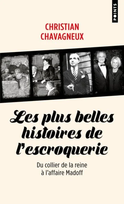 Les plus belles histoires de l'escroquerie