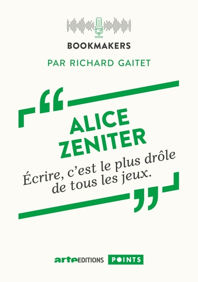 Alice Zeniter, une écrivaine au travail. Bookmakers: Bookmakers