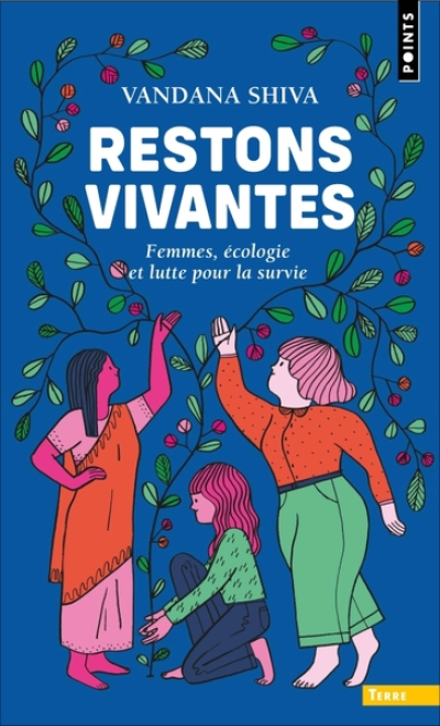 Restons vivantes. Femmes, écologie et lutte pour la survie