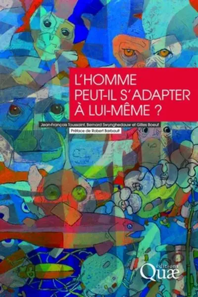 L'homme peut-il s'adapter à lui-même ? : Marges d'adaptation de l'espèce humaine face aux changements environnementaux