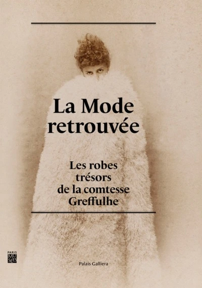 La mode retrouvée : Les robes trésors de la comtesse Greffulhe