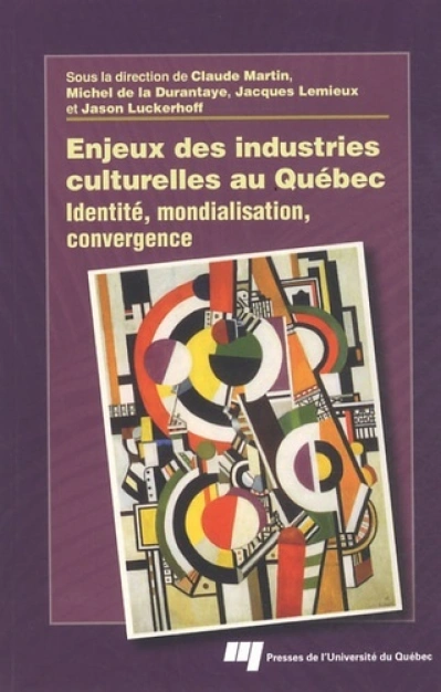 ENJEUX DES INDUSTRIES CULTURELLES AU QUEBEC