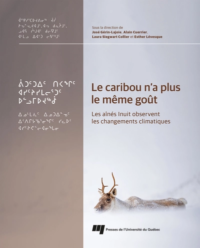 Le caribou n'a plus le même goût: Les aînés Inuit observent les changements climatiques