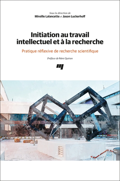 Initiation au travail intellectuel et à la recherche: Pratique réflexive de recherche scientifique