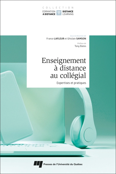 Enseignement à distance au collégial: Expertises et pratiques