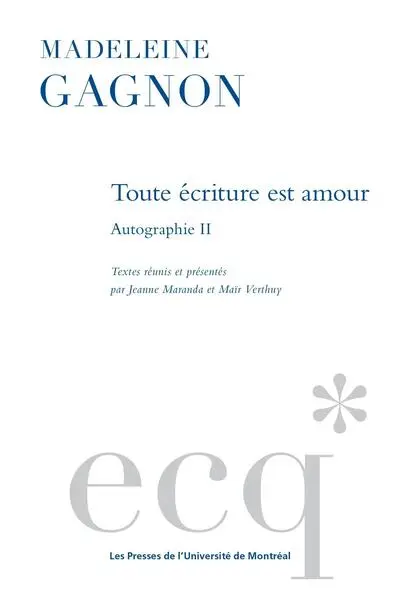 Toute écriture est amour: Autographie II