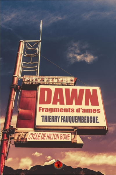 Cycle de Hilton Bone : Dawn, fragments d'âmes