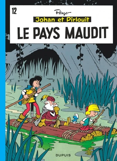 Johan et Pirlouit, tome 12 : Le pays maudit