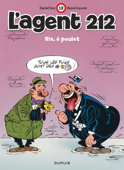 L'agent 212, tome 12 : Ris, ô poulet