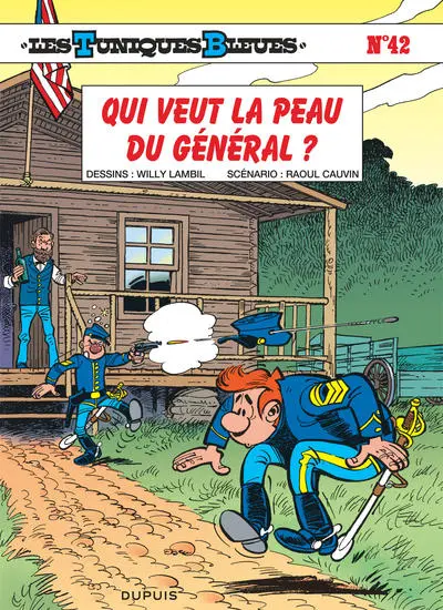 Les Tuniques Bleues - Tome 42 - Qui veut la peau du général ?