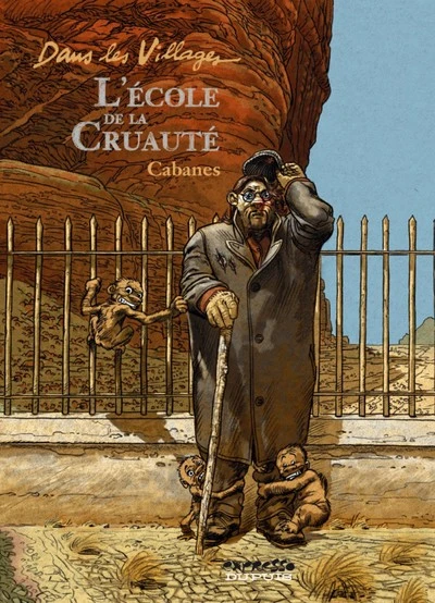 Dans les Villages, Tome 5 : L'école de la Cruauté