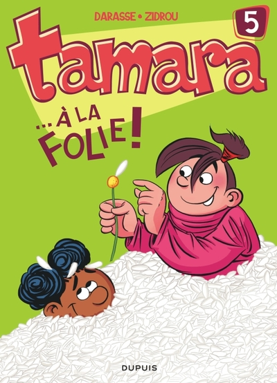 Tamara, Tome 5 : A la folie !