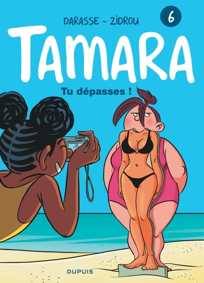 Tamara, Tome 6 : Tu dépasses !