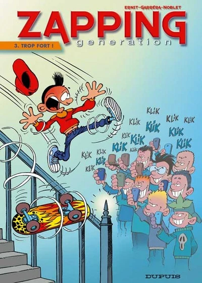 Zapping Generation, tome 3 : Trop fort !