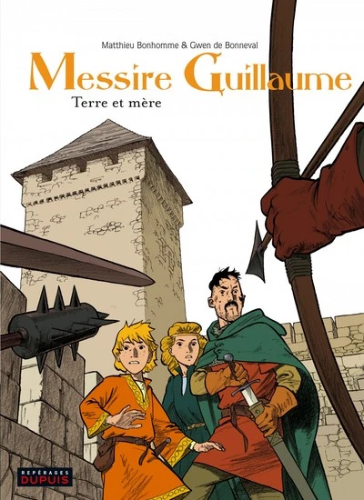 Messire Guillaume, Tome 3 : Terre et mère