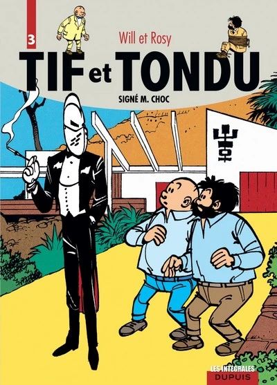 Tif et Tondu - Intégrale, tome 3 : Signé M. Choc