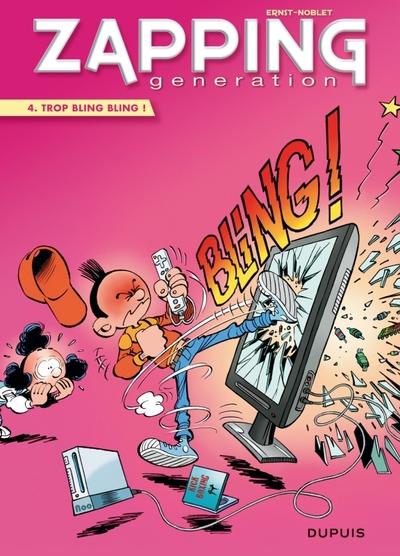 Zapping Generation, tome 4 : Trop bling bling !