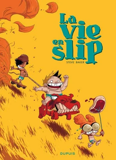 La vie en slip, Tome 1 :