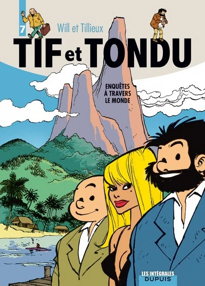 Tif et Tondu - Intégrale, tome 7 : Enquêtes à travers le monde