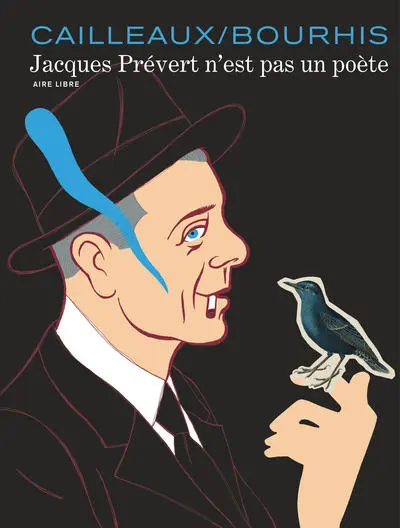 Jacques Prévert n'est pas un poète - Tome 0 - Jacques Prévert n'est pas un poète