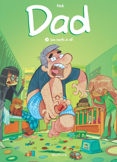 Dad, tome 3 : Les nerfs à vif