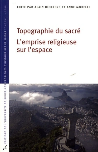 TOPOGRAPHIE DU SACRE.L'EMPRISE RELIGIEUSE SUR L'ESPACE