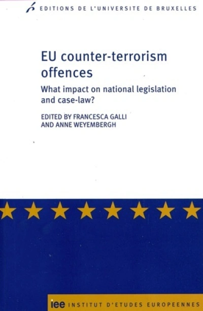 EU counter-terrorism offences what impact on national legislation and case-law ?